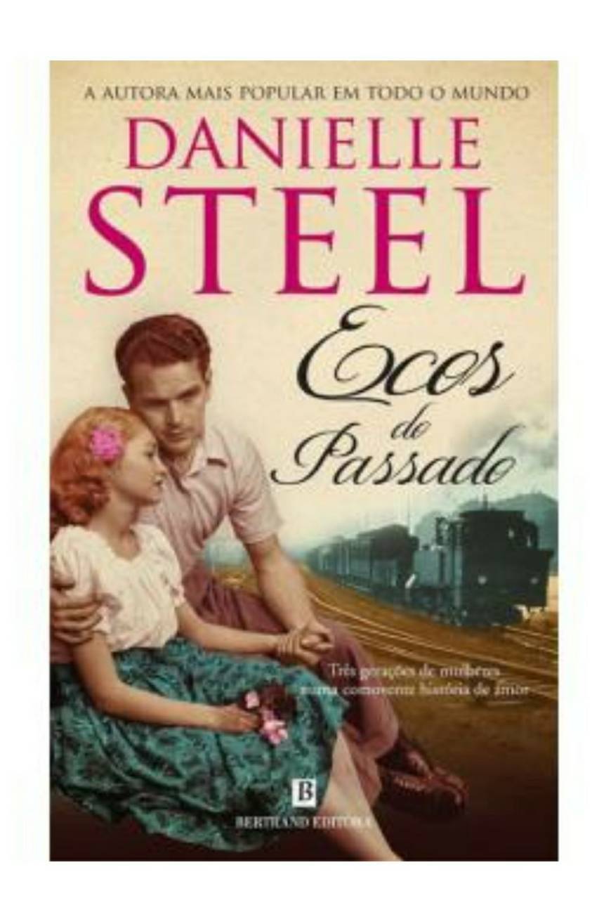 Book Livro "Ecos do Passado" de Danielle Steel