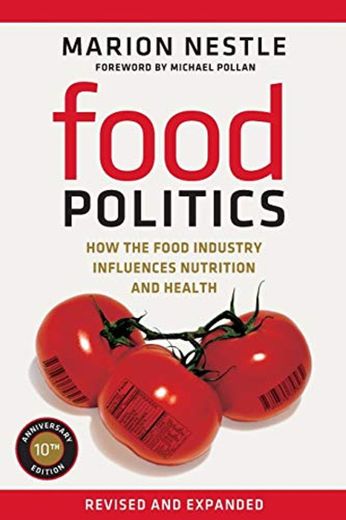 Food Politics: How the Food Industry Influences Nutrition and Health: 3