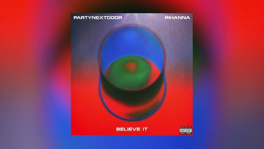 Rihanna ft PartyNextDoor - believe it 