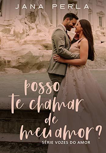 Posso te chamar de Meu Amor?