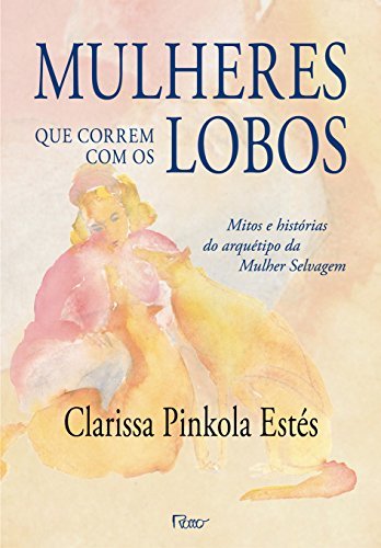 Book Mulheres que correm com os lobos