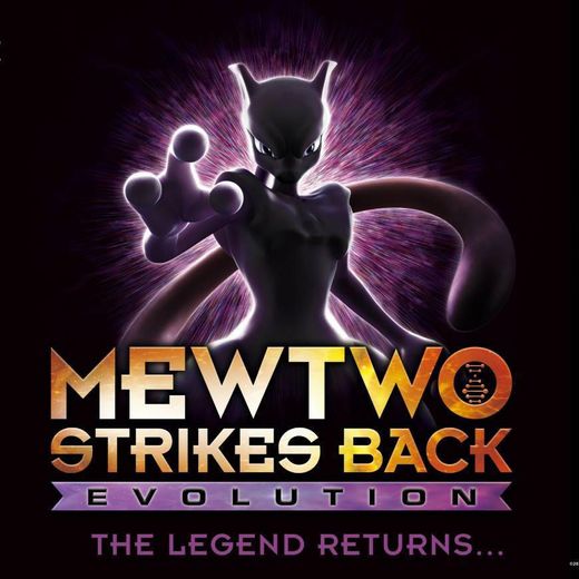 Mewtwo Strikes Back - Evolution 