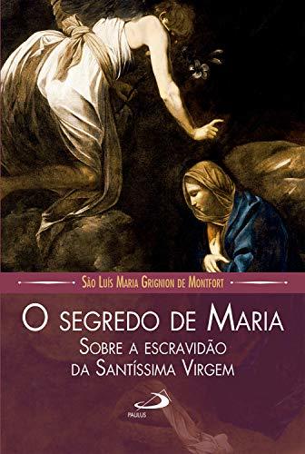 Books O segredo de maria sobre a escravidão da santíssima virgem