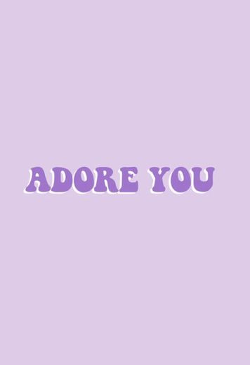 Adore You