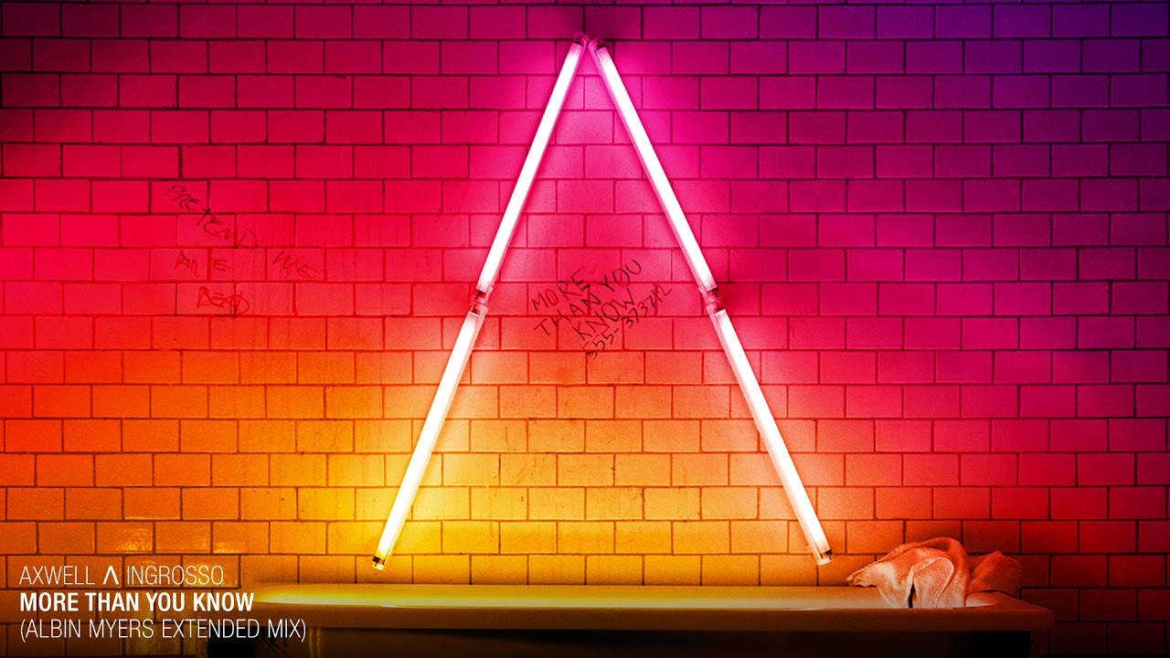 Music More Than You Know- Axwell Ingrosso