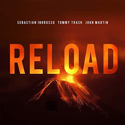 Music Sebastian Ingrosso, Tommy Trash, John Martin - Reload