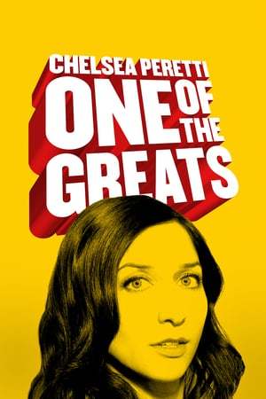 Película Chelsea Peretti: One of the Greats