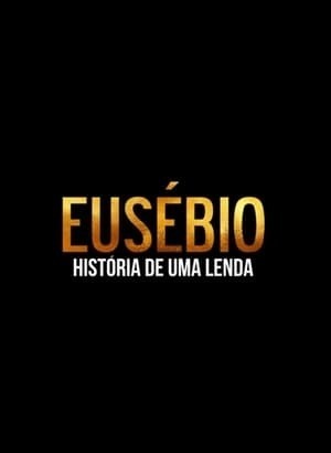 Movie Eusébio: História de Uma Lenda