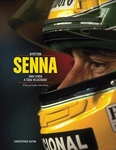 Libro Ayrton Senna. Uma Lenda A Toda Velocidade