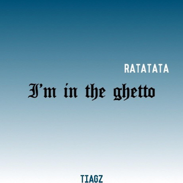 Music I'm in the Ghetto (Ratatata)