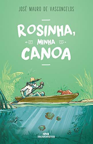 Libro Rosinha, Minha Canoa: Romance em Compasso de Remo