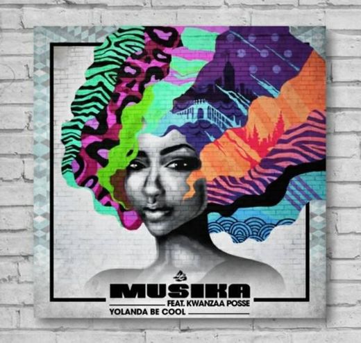 Yolanda Be Cool - Musika (Feat. Kwanzaa Posse)