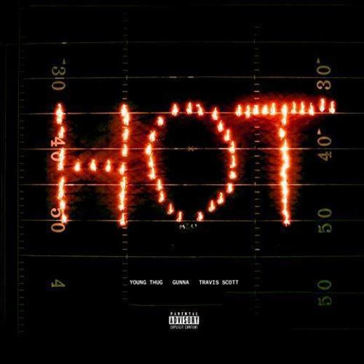 Hot (Remix) [feat. Gunna and Travis Scott]