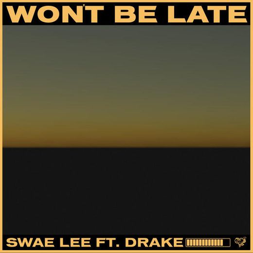 Won't Be Late (feat. Drake)