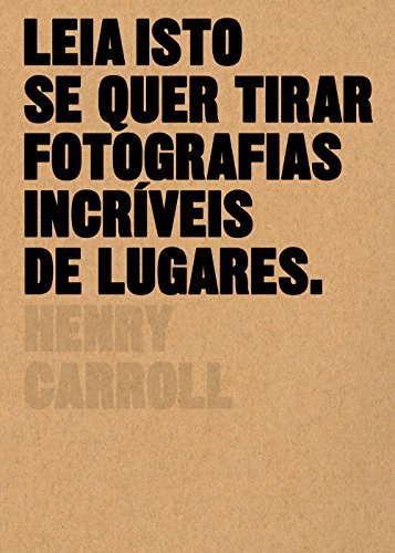 Libro Leia isto se quer tirar fotografias incríveis de lugares