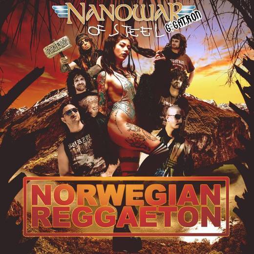 NANOWAR OF STEEL - NORWEGIAN REGGAETON FT CHARLY GLAMOUR