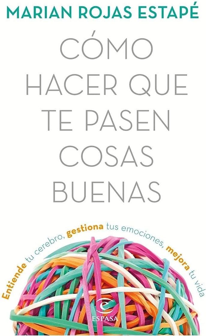 Libro Cómo hacer que te pasen cosas buenas