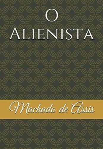 O Alienista