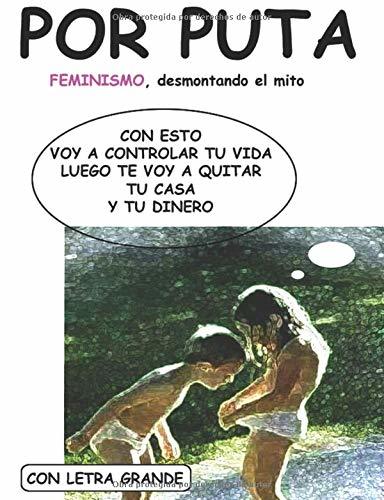 Libro POR PUTA: Feminismo, desmontando el mito