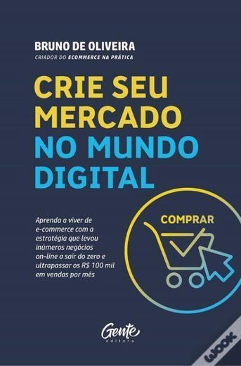 Crie Seu Mercado No Mundo Digital - eBook - WOOK