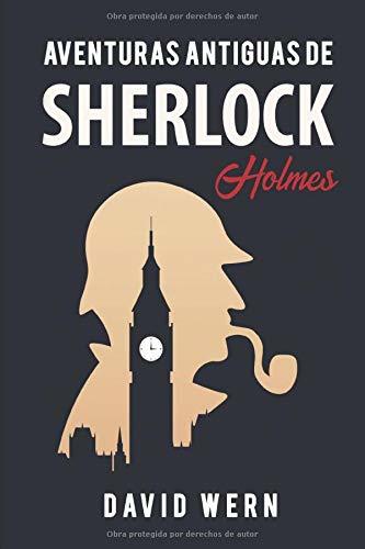 Book Aventuras antiguas de Sherlock Holmes. Novela policíaca de detectives, misterio y enigmas