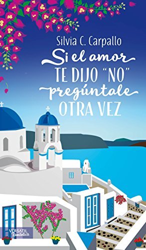 Book Si el amor te dijo "no" pregúntale otra vez