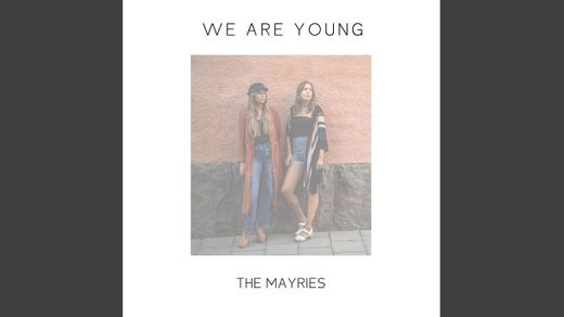 We are Young 
