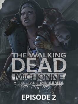 Videogames The Walking Dead: Michonne - Episode 2: Give No Shelter