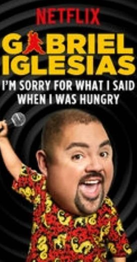 Gabriel Iglesias-I'm sorry for what i said when i was hungry