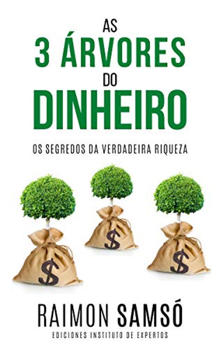 Book AS 3 ÁRVORES DO DINHEIRO: OS SEGREDOS DA VERDADEIRA RIQUEZA