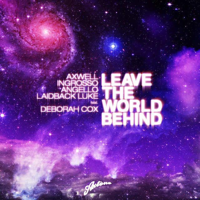 Canción Leave The World Behind - Radio Edit