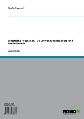 Logistische Regression - Die Anwendung des Logit- und Probit-Modells