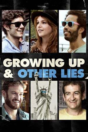 Movie Growing Up and Other Lies