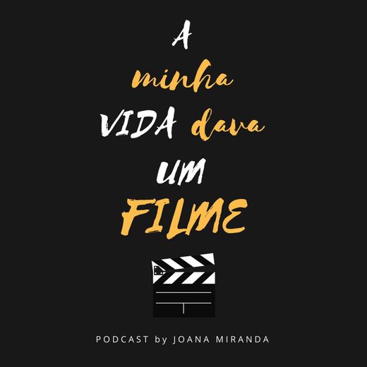 A Minha Vida Dava Um Filme (Joana Miranda)