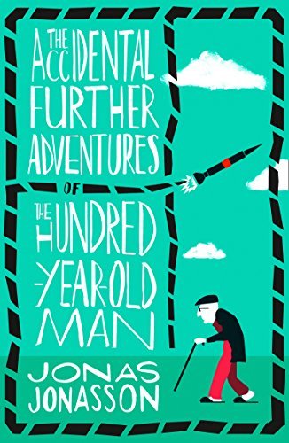 Books The Accidental Further Adventures of the Hundred-Year-Old Man