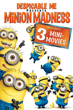 Movie Mi villano favorito presenta: La locura de los minions