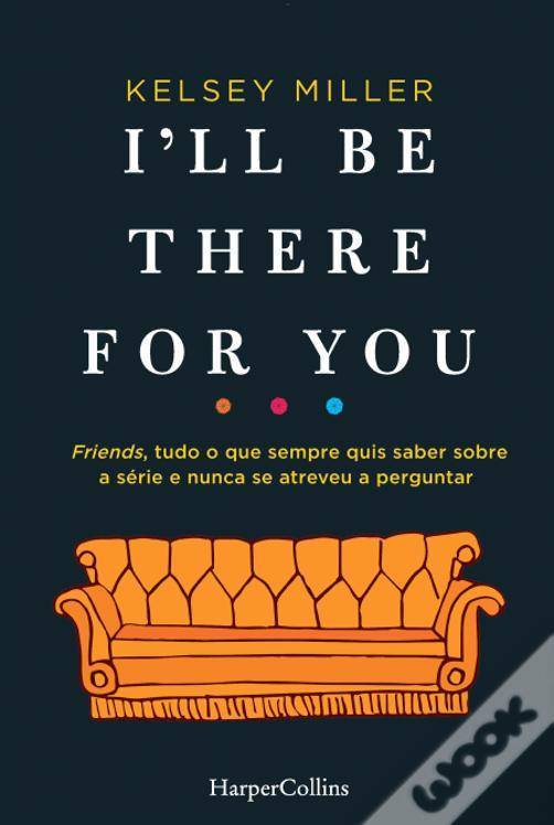 Libro I'll Be There For You