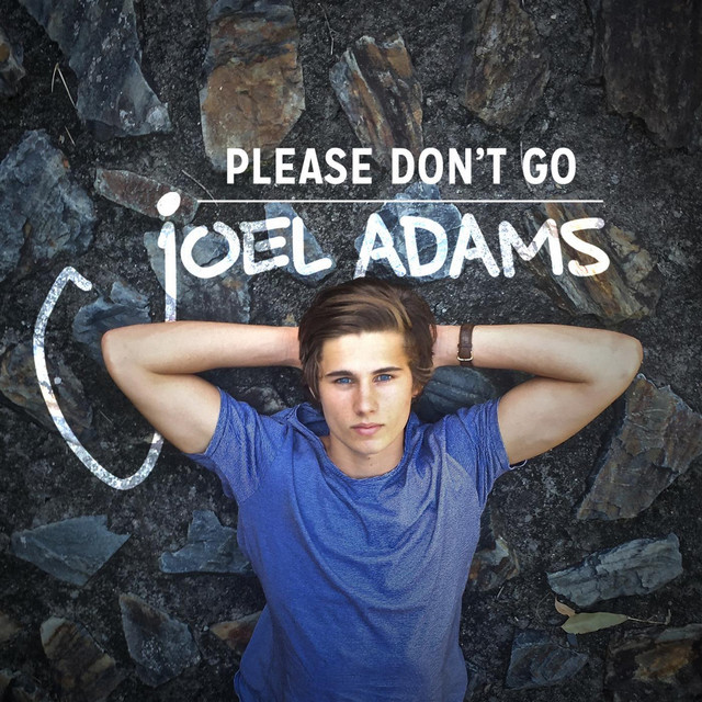 Music Please don't go, Joel Adams