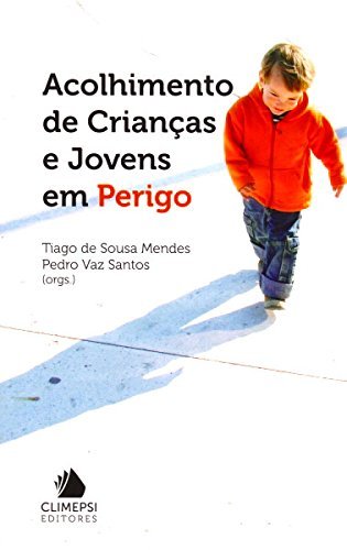 Libro Acolhimento de Crianças e Jovens em Perigo