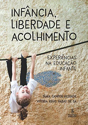 Book Infância, liberdade e acolhimento: Experiências na educação infantil