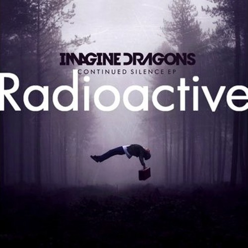 Canción Imagine Dragons - Radioactive