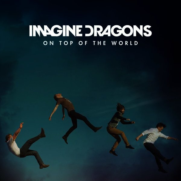 Music Imagine Dragons - On Top Of The World 