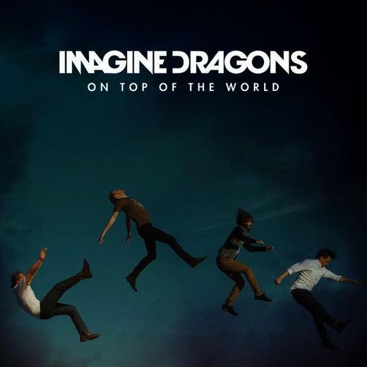 Imagine Dragons - On Top Of The World 