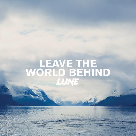 Leave The World Behind