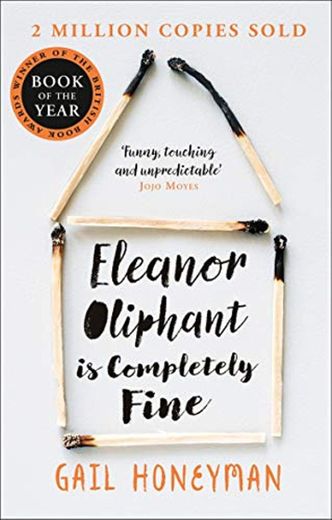 Eleanor Oliphant is Completely Fine: Debut Sunday Times Bestseller and Costa First