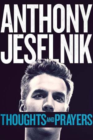 Movie Anthony Jeselnik: Thoughts and Prayers