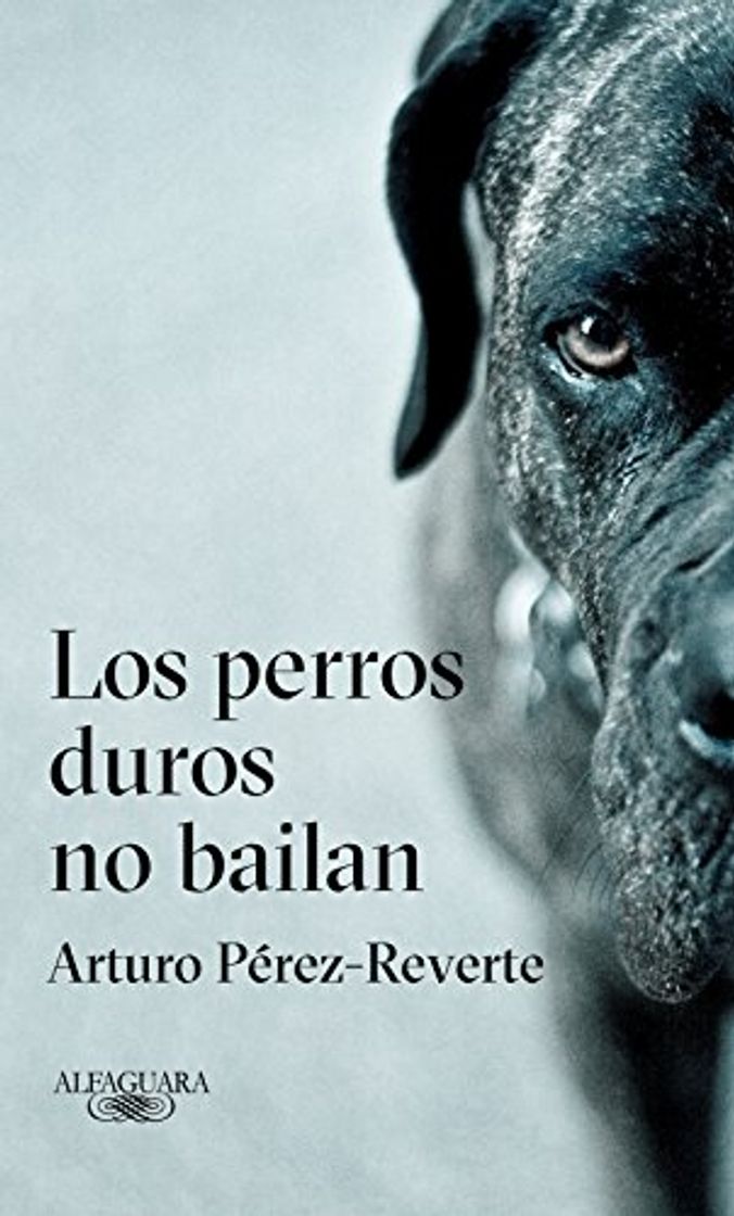 Libros Los perros duros no bailan