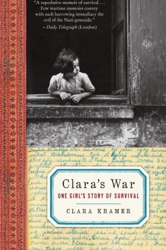 Books Clara's War: One Girl's Story of Survival by Clara Kramer