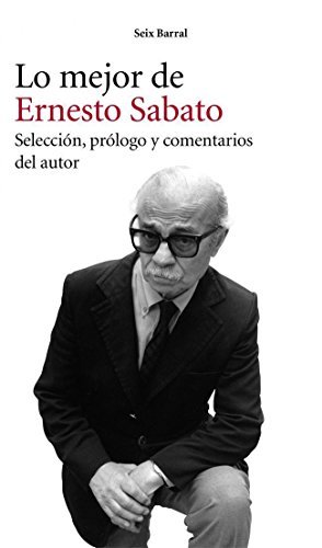 Libros Lo mejor de Ernesto Sabato