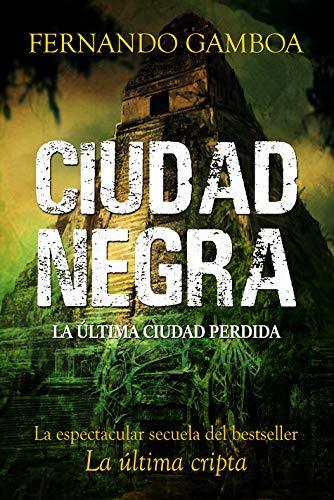 Libro CIUDAD NEGRA: La espectacular secuela del bestseller LA ÚLTIMA CRIPTA